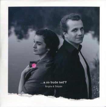 Brigita & Štěpán - a co bude teď? (CD)