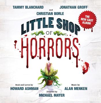 Howard Ashman and Alan Menken, LITTLE SHOP OF HORRORS (THE NEW CAST ALBUM), CD