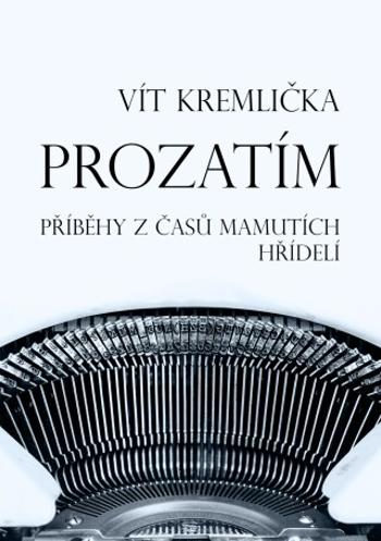 Prozatím - Vít Kremlička - e-kniha