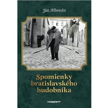 Spomienky bratislavského hudobníka (978-80-569-0807-5)