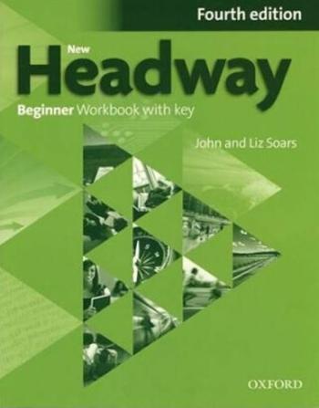 New Headway Beginner Workbook with Key (4th) - John Soars, Liz Soars