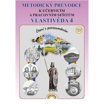 Metodický průvodce Vlastivěda 4: k učebnicím a pracovním sešitům (978-80-87591-98-7)