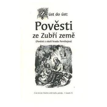 Pověsti ze Zubří země: Pověsti z okolí hradu Pernštejna (978-80-87891-07-0)