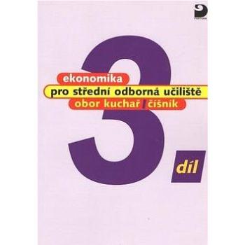 Ekonomika pro střední odborná učiliště 3.díl: obor kuchař/číšník (978-80-7373-035-2)