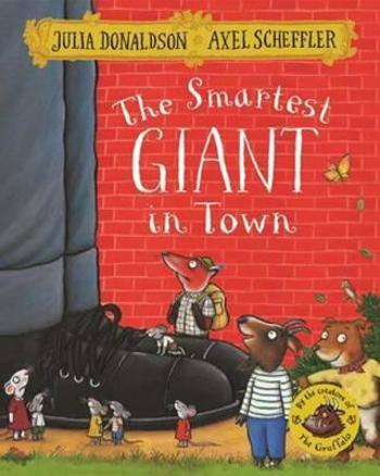 The Smartest Giant in Town - Julia Donaldsonová