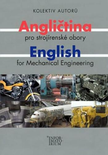 Angličtina pro strojírenské obory/English for Mechanical Engineering - Dita Gálová, Olga Taušová, Tereza Suchá, Radim Přímal