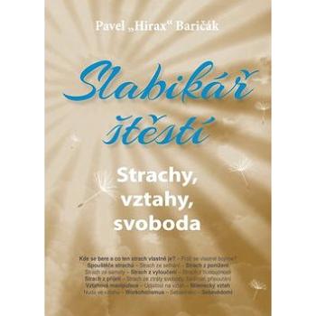 Slabikář štěstí: Strachy, vztahy, svoboda (978-80-89711-87-1)