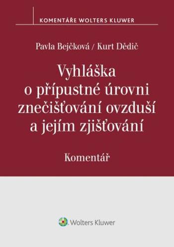 Vyhláška o přípustné úrovni znečišťování ovzduší a jejím zjišťování. Komentář - autorů - e-kniha