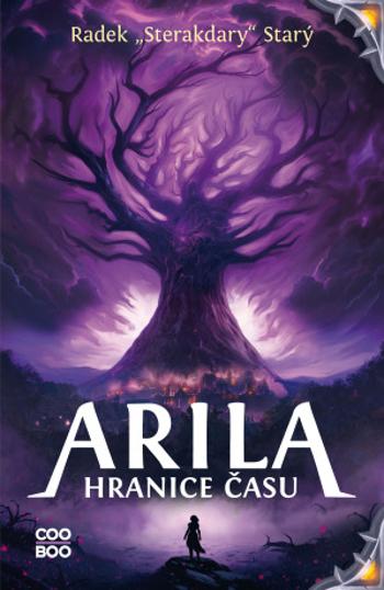 Arila: Hranice času - Radek Starý - e-kniha