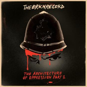 The Brkn Record, ARCHITECTURE OF OPPRESSION PART 1, CD
