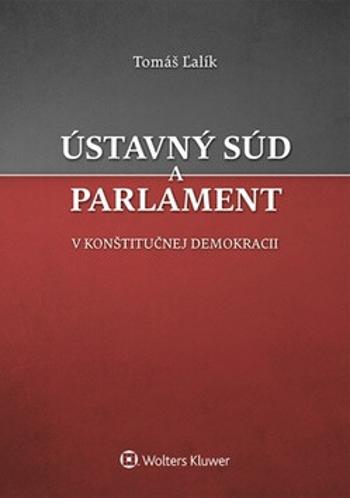 Ústavný súd a parlament - Tomáš Ľalík