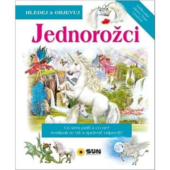 Jednorožci: Co sem patří a co ne? Jestlipak to víš a správně odpovíš? (978-80-7567-853-9)