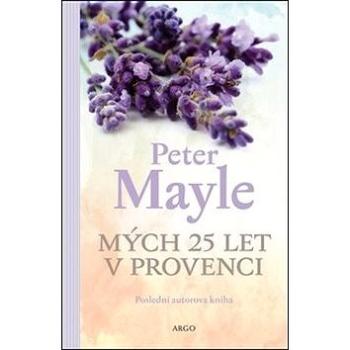 Mých 25 let v Provenci (978-80-257-2776-8)