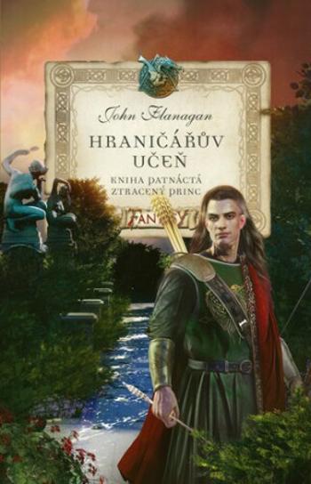 Hraničářův učeň - Ztracený princ - John Flanagan