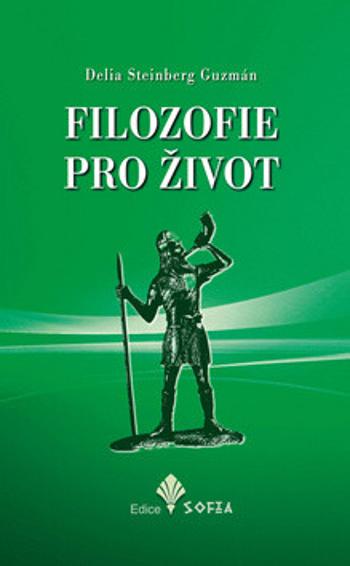 Filozofie pro život - Delia S. Guzmán