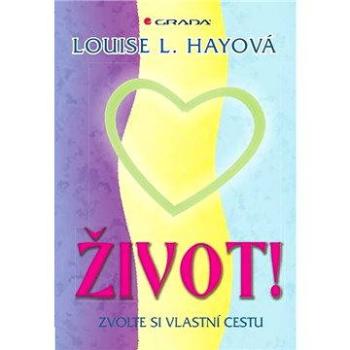 Život! - Zvolte si vlastní cestu (978-80-247-3957-1)