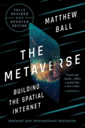 The Metaverse. Building the Spatial Internet - Matthew Ball