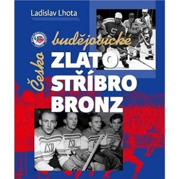 Českobudějovické zlato, stříbro, bronz (978-80-907059-1-3)