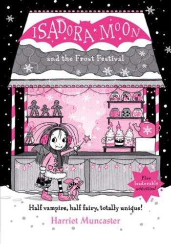 Isadora Moon and the Frost Festival - Harriet Muncaster