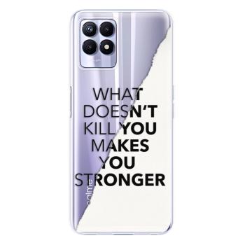 Odolné silikonové pouzdro iSaprio - Makes You Stronger - Realme 8i