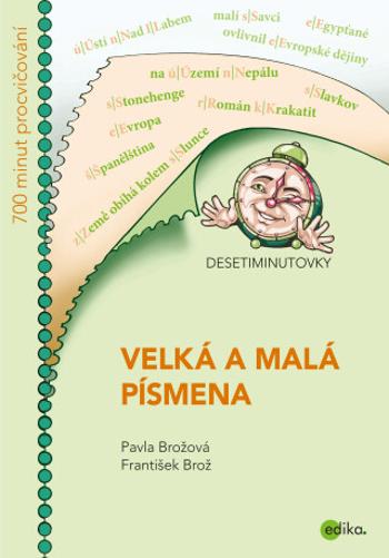 DESETIMINUTOVKY. Velká a malá písmena - František Brož, Pavla Brožová