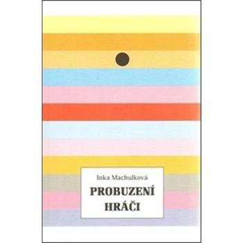 Probuzení hráči (978-80-7438-021-1)