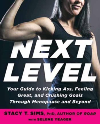 Next Level - Selene Yeager, Stacy T. Sims, PhD