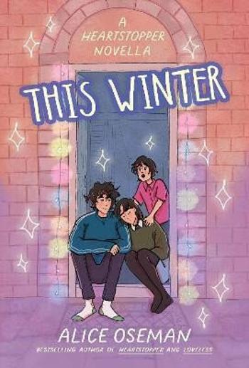 This Winter (A Heartstopper novella) - Alice Osemanová