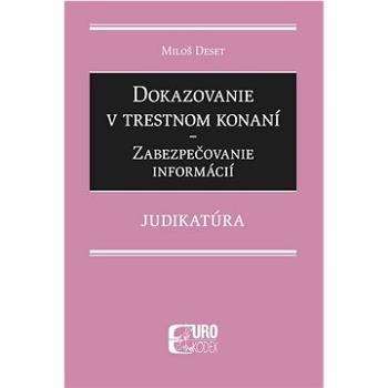 Dokazovanie v trestnom konaní: Zabezpečovanie informácií (978-80-8155-108-6)