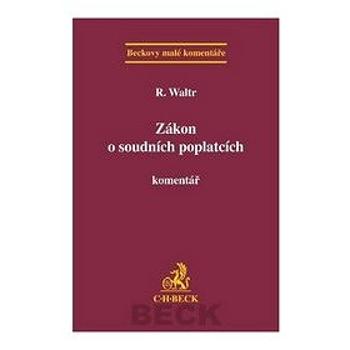 Zákon o soudních poplatcích: Komentář 2. vydání (978-80-7400-435-3)