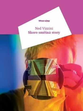 Skoro směšná story - Ned Vizzini