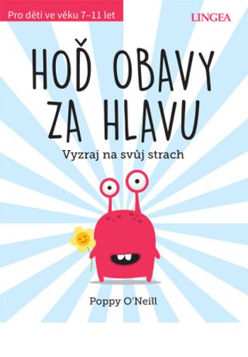 Hoď obavy za hlavu - Poppy O’Neill