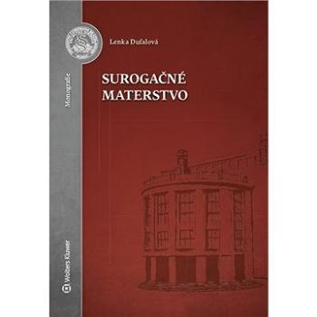 Surogačné materstvo (978-80-571-0241-0)