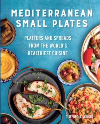 Mediterranean Small Plates - Clifford Wright