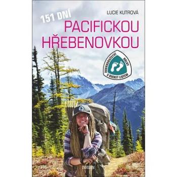 151 dní Pacifickou hřebenovkou: Dobrodružství Holky s bucket listem (978-80-7617-472-6)