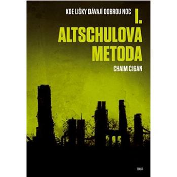 Altschulova metoda: Kde lišky dávají dobrou noc I. (978-80-7215-468-5)