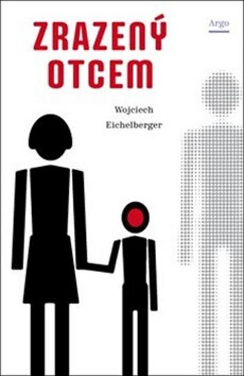 Zrazený otcem (Defekt) - Wojciech Eichelberger