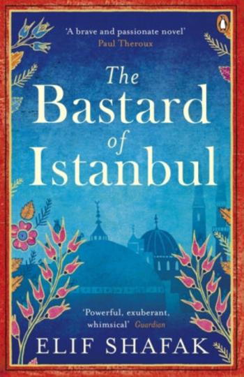 The Bastard of Istanbul - Elif Shafaková