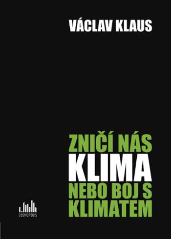 Zničí nás klima, nebo boj s klimatem? - Václav Klaus - e-kniha