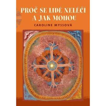 Proč se lidé neléčí a jak mohou (978-80-7387-361-5)