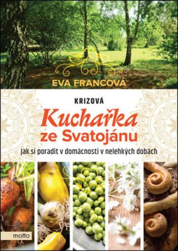 Krizová kuchařka ze Svatojánu - Eva Francová