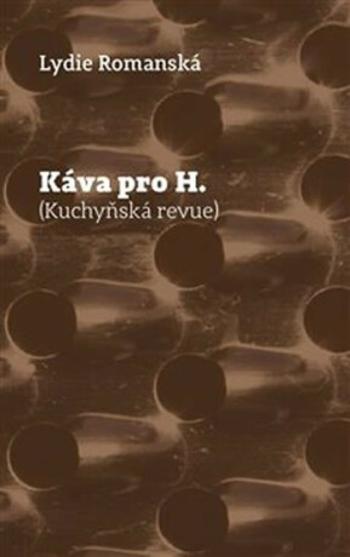 Káva pro H. - Lydie Romanská