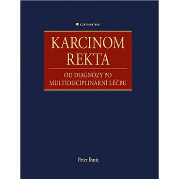 Karcinom rekta (978-80-271-3219-5)