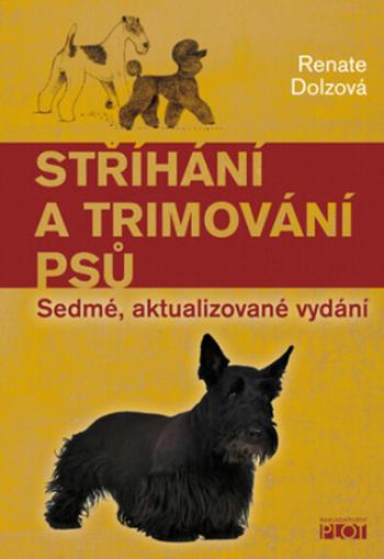 Stříhání a trimování psů - Renate Dolzová