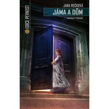 Jáma a dům: Fantasy thriller (978-80-7557-046-8)