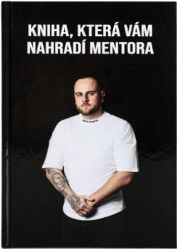 Kniha, která Vám nahradí mentora - Lukáš Martinek