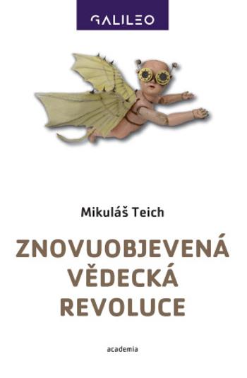 Znovuobjevená vědecká revoluce - Teich Mikuláš