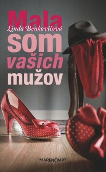 Mala som vašich mužov - Linda Benkovičová