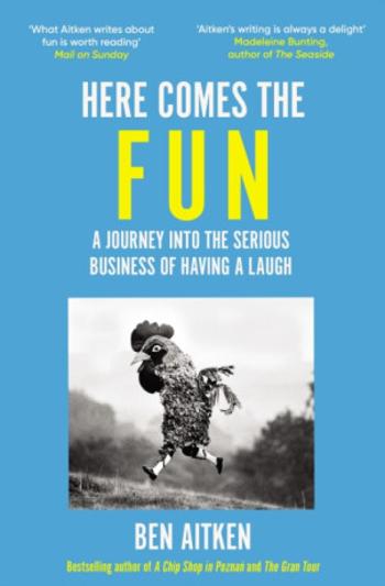 Here Comes the Fun - Ben Aitken