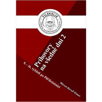 Príhovory na všedné dni 2.: 9. – 16. Týždeň po Päťdesiatnici (978-80-973860-8-5)